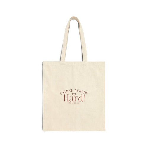 'I Think You're Hard!" Cotton Canvas Tote Bag
